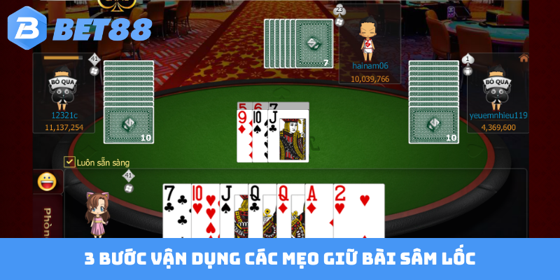 3 bước vận dụng các mẹo giữ bài Sâm Lốc