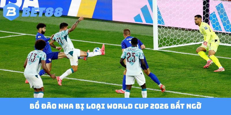 Bồ Đào Nha bị loại World Cup 2026 bất ngờ