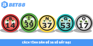 Cách tính dàn đề 36 số bất bại