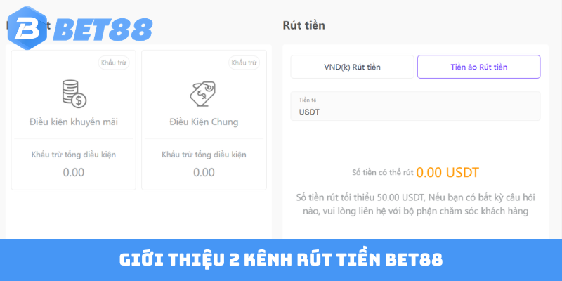Giới thiệu 2 kênh rút tiền Bet88