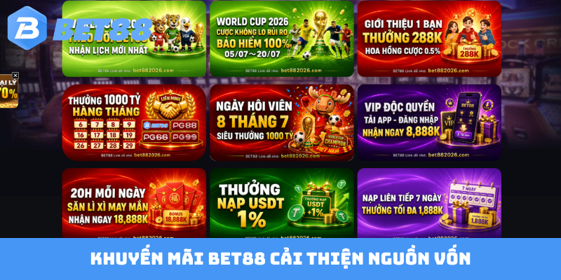 Khuyến mãi Bet88 cải thiện nguồn vốn