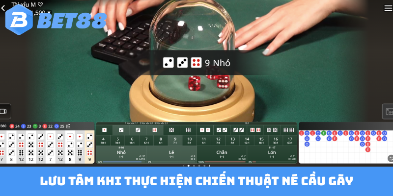 Lưu tâm khi thực hiện chiến thuật né cầu gãy