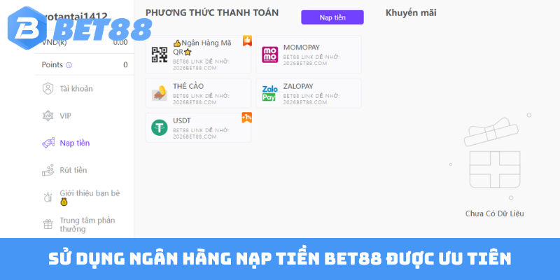 Sử dụng ngân hàng nạp tiền Bet88 được ưu tiên